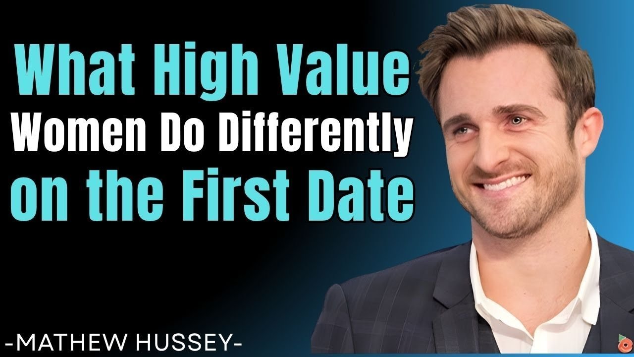What High Value Women Do Differently on the First Date - Matthew Hussey ...