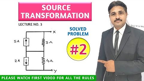 SOURCE TRANSFORMATION SOLVED PROBLEM 2 (LECTURE 3) @TIKLESACADEMYOFMATHS