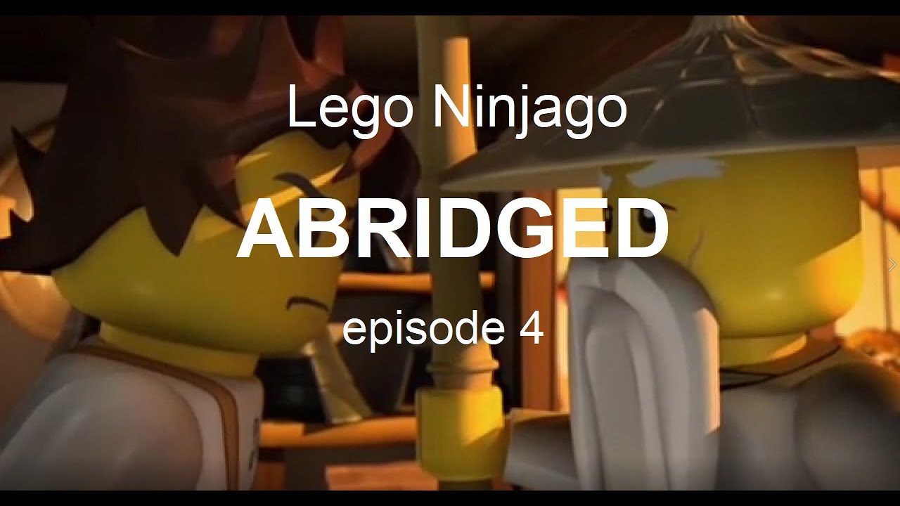 Lego Ninjago Abridged episode 4 (LOW QUALITY) 18+ - YouTube