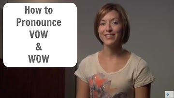 Learn to pronounce WOW and VOW - American English Pronunciation Lesson #learnenglish