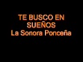 Te Busco En Sueños - La Sonora Ponceña