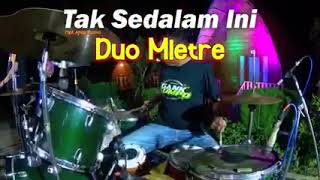Tak sedalam ini - Duo Mletre wasekk tenan 💫💫🎉🎊