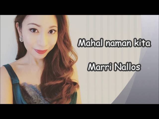 Mahal naman kita - Marri Nallos w/Lyrics class=