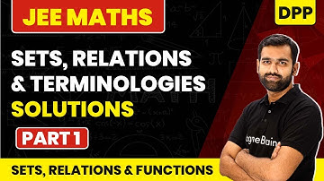 Sets, Relations & Terminologies - DPP (Part 1) | Sets, Relations & Functions | JEE Maths