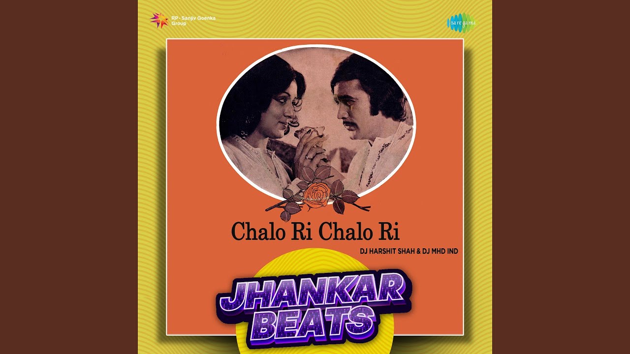 Chalo Ri Chalo Ri - Jhankar Beats - YouTube
