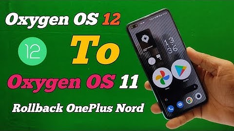 Oxygen OS 12 Open Beta 2 to Oxygen os 11 | How to Downgrade or rollback OnePlus Nord  #NordDowngrade