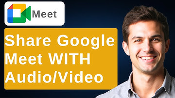 How To Share Video With Audio In Google Meet [2025 Guide]