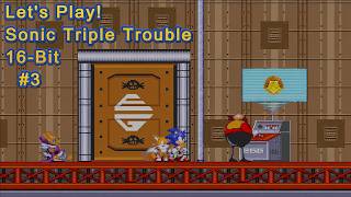 Let's Play! Sonic Triple Trouble 16-Bit Part 3 Riding Off Into the Setset! screenshot 5