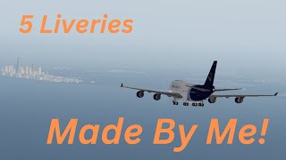 5 Liveries Made By Me!