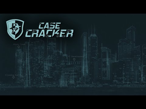 CaseCracker - GAMEPLAY OVERVIEW