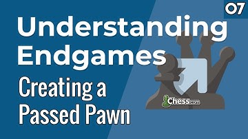 07. Creating a Passed Pawn [Understanding Endgames] Chess Lessons - Chess.com