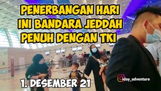 PENERBANGAN 1 DESEMBER BANYAK TKI DI BANDARA JEDDAH