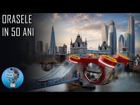 Video: Cum Vor Arăta Orașele Viitorului