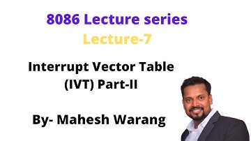 Lecture 7  Interrupt Vector Table (IVT) Part-II