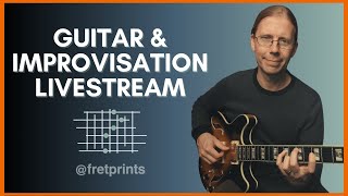 Guitar and Improvisation Livestream August 17, 2025