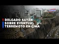 🔴🔵Delgado Sayán advierte terremoto en Lima: “Fenómeno natural no se debe convertir en una tragedia”