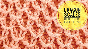 Easy knitting pattern tutorial | Dragon scales knitting pattern | how to knit for beginners