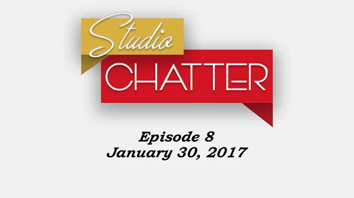 Studio Chatter Ep 8   |  Full Length