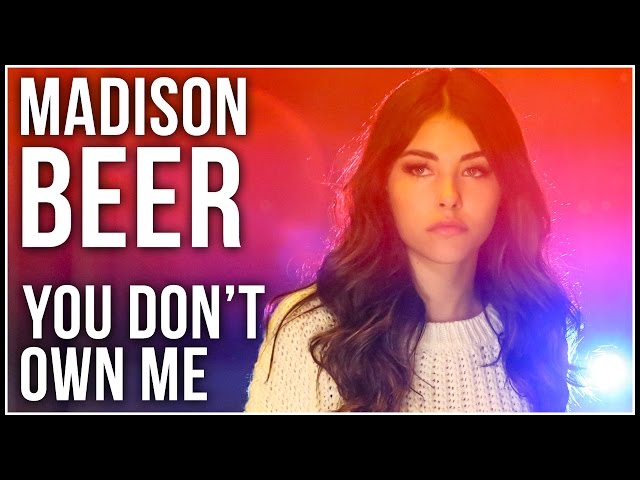 YOU DON'T OWN ME - Grace COVER BY MADISON BEER class=