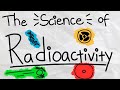 Understanding Radioactivity