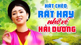 [Hát chèo đặc sắc] - NHỚ VỀ HẢI DƯƠNG || Làn điệu chèo quá ngọt ngào || Phương Mây Chèo