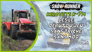 Tuto Kirovets K-7M dès le début du jeu !!! (DLC phase 8 requis) - Snowrunner Serie X