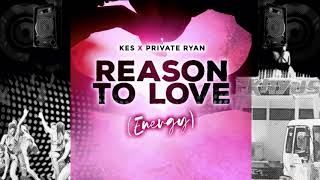 Kes x DJ Private Ryan - Reason To Love (Energy) Wonderland Riddim | DJ Intro | SOCA 2020