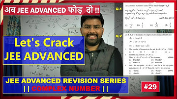 #29 | Complex Number | 1 SCQ & 1 Comprehension Based | JEE Advanced Revision Series | Niraj Keshri