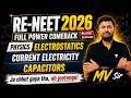 RE-NEET 2026 ⚡ Full Power Comeback | Electrostatics, Current Electricity &amp; Capacitors by MV Sir 🔥