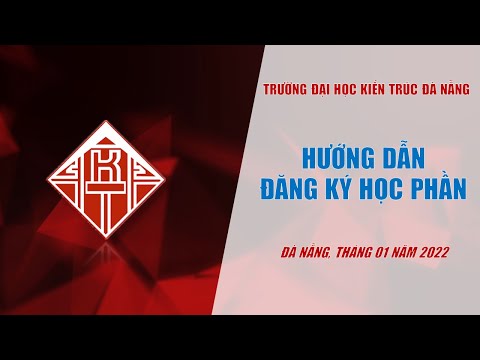 Video DAU - Hướng dẫn đăng ký học phần 2022 - youtube
