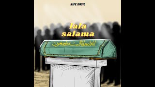 Kipe Music-Lala Salama(Official Visual Audio)