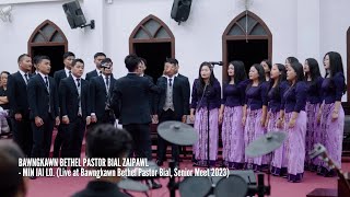 BAWNGKAWN BETHEL PASTOR BIAL ZAIPAWL  - MIN IAI LO. ( LIVE AT SENIOR MEET, 2023)