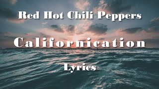 Red Hot Chili Peppers - Californication (Lyrics) (FULL HD) HQ Audio 🎵