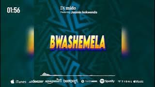 Djmido feat Jasmin Kokwenda - Bwashemela 