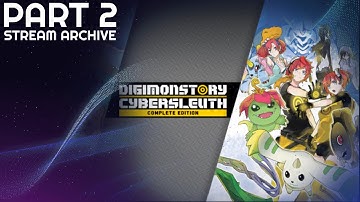[Stream Archive] - Digimon Story: Cyber Sleuth Part 2