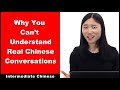 Why You Can't Understand Real Chinese Conversations - Intermediate Chinese - Chinese Conversation