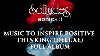 Download lagu 1 hour of Relaxing Music: SonicAid Solitudes - Music to Inspire Positive Thinking (Deluxe Album)
