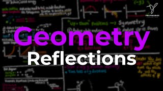 Reflections Explained [Geometry]