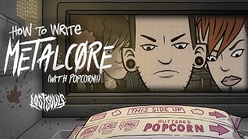How to write METALCORE with popcorn.