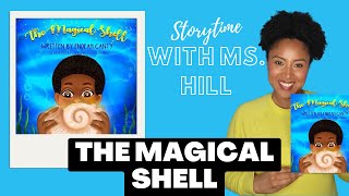 🌺The Magical Shell By: Endeah Canty🌺 Exploring the ocean using your imagination!