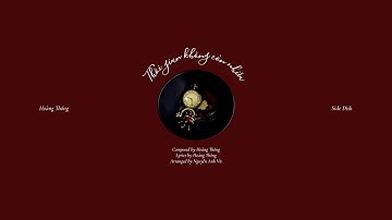 HOÀNG THỐNG | Thời gian không còn nhiều | ORIGINAL