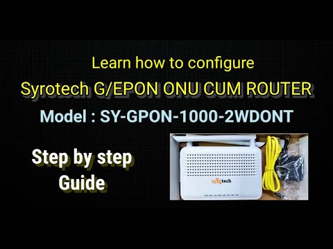 Syrotech Router ONU Configure | Syrotech Router Setup | SY-GPON-1000-2WDONT | Syrotech Wifi Setup