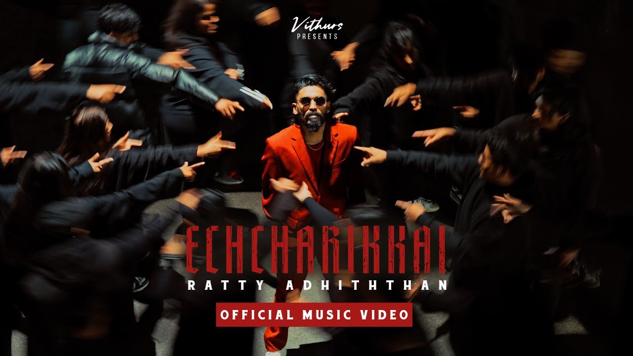 ECHCHARIKKAI  Ratty Adhiththan  Official Music Video  Princeten DDesignOfficial  vithurs