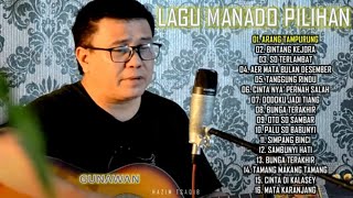 16 KOLEKSI TERBAIK GUNAWAN | LAGU POP MAMAMIA “MANADO MALAYSIA MILENIA” | LAGU ARANG TAMPURUNG