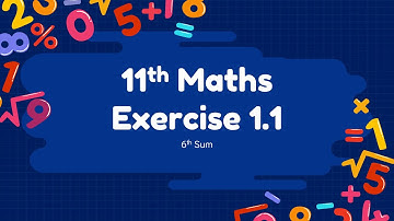 11th Maths || Exercise 1.1 || 6th Sum || Chapter 1