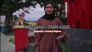 NONA AMBON - NYONG SANANA - ADESAN CAPALULU