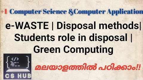 e-WASTE | Disposal methods| Students role in disposal | Green computing|   + 1 COMPUTER SCIENCE