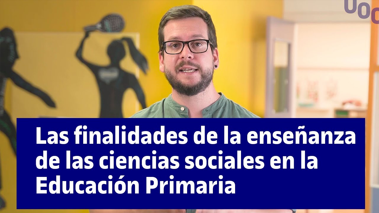Las finalidades de la enseñanza de las ciencias sociales en la ...