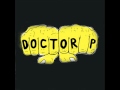 Doctor p  big boss