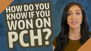 How do you know if you won on PCH?